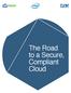 The Road to a Secure, Compliant Cloud