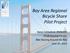 Bay Area Regional Bicycle Share Pilot Project. Karen Schkolnick, BAAQMD SPUR Evening Forum: Bike Sharing Around the Bay June 25, 2013