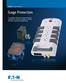 Surge Protection. A complete offering of surge protection products for homes, businesses, schools and light commercial applications.