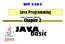 BIT Java Programming. Sem 1 Session 2011/12. Chapter 2 JAVA. basic