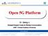 Open 5G Platform. Dr. Qiang Li. Shanghai Research Center for Wireless Communications SIMIT, Chinese Academy of Sciences