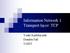 Information Network 1 Transport layer: TCP. Youki Kadobayashi Doudou Fall NAIST
