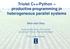 Triolet C++/Python productive programming in heterogeneous parallel systems