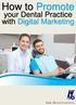 How to Promote. your Dental Practice with Digital Marketing