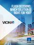 Flash Decisions: Which Solution is Right for You?