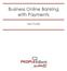 Business Online Banking with Payments. User Guide