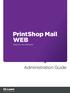 PrintShop Mail WEB. Objectif Lune Software. Administration Guide