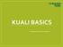 KUALI BASICS. Presented by Campus Services