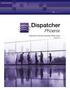 Dispatcher. Phoenix. Dispatcher Phoenix Enterprise White Paper Version 0.2