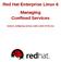 Red Hat Enterprise Linux 6 Managing Confined Services. Guide to configuring services under control of SELinux
