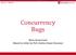 Concurrency Bugs. Nima Honarmand (Based on slides by Prof. Andrea Arpaci-Dusseau)
