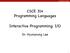 CSCE 314 Programming Languages. Interactive Programming: I/O