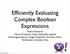 Efficiently Evaluating Complex Boolean Expressions