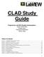 CLAD Study Guide. Prepared by LabVIEW Student Ambassadors: Julian Ferrer-Rios Kristen Heck Francesca Ramadori Kelvin Tang