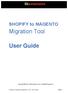 Migration Tool. User Guide. SHOPIFY to MAGENTO. Copyright 2014 LitExtension.com. All Rights Reserved.