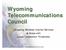 Wyoming Telecommunications Council