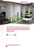 NO MORE PARKING HEADACHE SMART PARKING MANAGEMENT SOLUTION. Parking Management 2017-H2