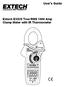 Extech EX820 True RMS 1000 Amp Clamp Meter with IR Thermometer. User's Guide