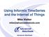 Using Informix TimeSeries and the Internet of Things