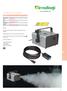 Continuous Fogger F-450. Fogger-Hazer FWC-2. Benefits. The world s most compact continuous fog machine is now available.