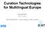Curation Technologies for Multilingual Europe