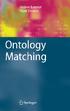 Jérôme Euzenat Pavel Shvaiko. Ontology Matching. With 67 Figures and 18 Tables