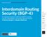 Interdomain Routing Security (BGP-4)