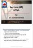 Lecture (02) HTML. By: Dr. Ahmed ElShafee. Dr. Ahmed ElShafee, ACU : Spring 2016, Web Programming