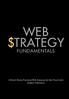 Web $trategy. Fundamentals. A Book About Practical Web Strategy for the Non-Geek Anders Tufvesson
