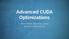 Advanced CUDA Optimizations. Umar Arshad ArrayFire