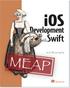 MEAP Edition Manning Early Access Program ios Development with Swift Version 2