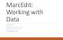 MarcEdit: Working with Data
