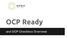 OCP Ready. and OCP Checkbox Overview