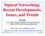 Optical Networking: Recent Developments, Issues, and Trends
