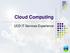 Cloud Computing. UCD IT Services Experience
