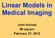 Linear Models in Medical Imaging. John Kornak MI square February 21, 2012