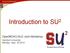 Introduction to SU 2. OpenMDAO-SU2 Joint Workshop. Stanford University Monday, Sept