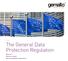 EBOOK The General Data Protection Regulation. What is it? Why was it created? How can organisations prepare for it?