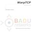 WarpTCP WHITE PAPER. Technology Overview. networks. -Improving the way the world connects -