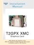 T2GPX XMC. Installation Manual. User Manual. Graphics Card