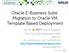 Oracle E-Business Suite: Migration to Oracle VM Template Based Deployment