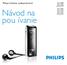 Philips GoGear audioprehrávač SA1300 SA1330. bez FM tunera SA1305 SA1333 SA1335. Návod na pou ívanie. s FM tunerom