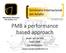 PMB a performance based approach. Jasper van der Wal Ooms PMB The Netherlands