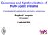 Consensus and Synchronization of Multi-Agent Systems