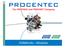 The PROFIBUS and PROFINET Company. COMbricks Modules. Copyright 2013 PROCENTEC. All rights reserved.