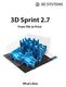 3D Sprint 2.7. From File to Print. What s New