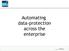 Automating data-protection across the enterprise