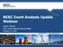 NERC Event Analysis Update Webinar. Hassan Hamdar Chair, Event Analysis Subcommittee October 20, 2016
