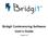 Bridgit Conferencing Software User s Guide. Version 3.0