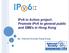 IPv6 in Action project: Promote IPv6 to general public and SMEs in Hong Kong. By Internet Society Hong Kong